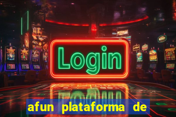 afun plataforma de jogos para ganhar dinheiro